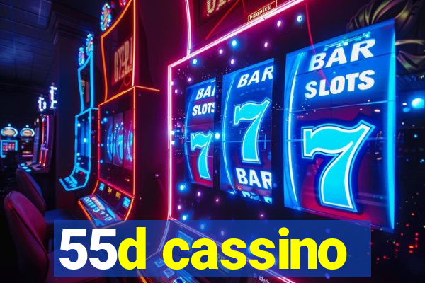 55d cassino